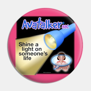 Avatalker, Shine a Light Pin