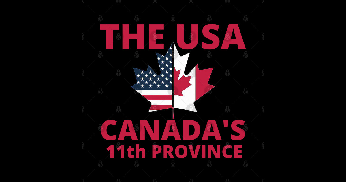 The Usa CANADA #39 S 11th Province The Usa Canadas 11th Province