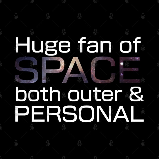 Huge fan of SPACE, both outer and PERSONAL. by TheQueerPotato