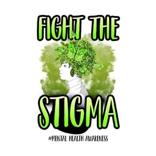 Fight The Stigma Mental Health Awareness Fund Raiser Gift Idea T-Shirt