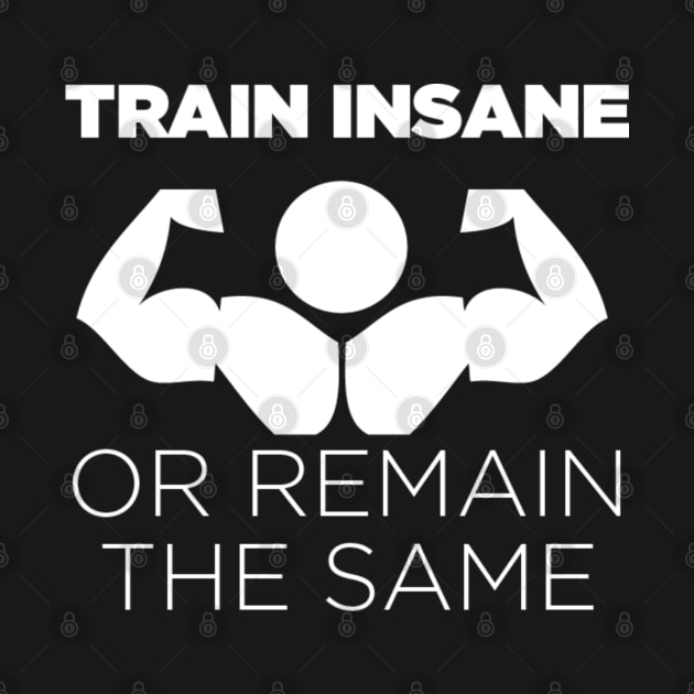 Train Insane or Remain the Same by Marks Marketplace