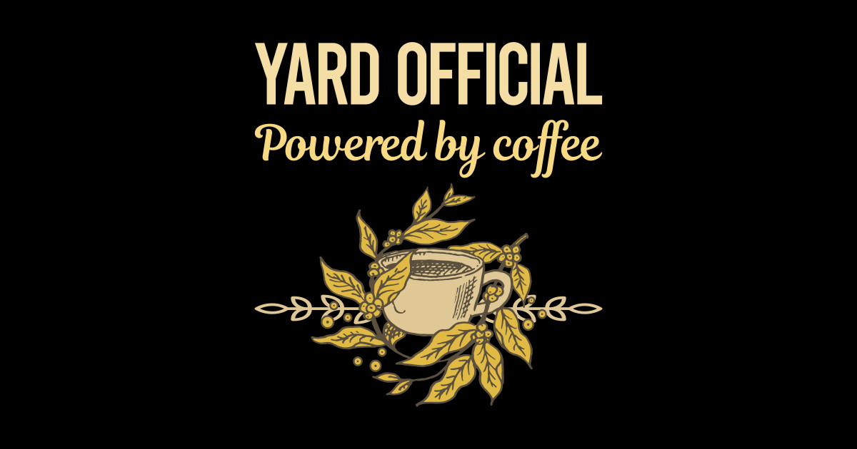 Powered By Coffee Yard Official Yard Official Sticker TeePublic