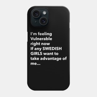 I Love Swedish Girls Funny Vulnerable RN Phone Case