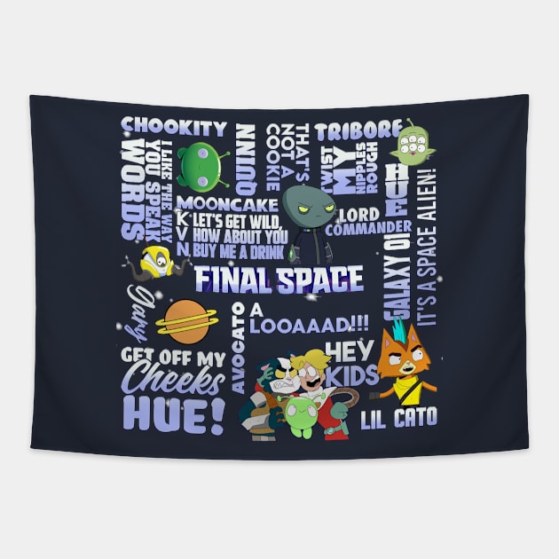 Final Space quotes design Tapestry by SerenityByAlex