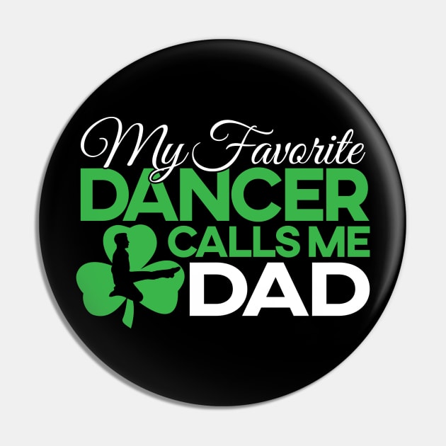 Favorite Dancer - Dad/Boy T-Shirt Pin by IrishDanceShirts