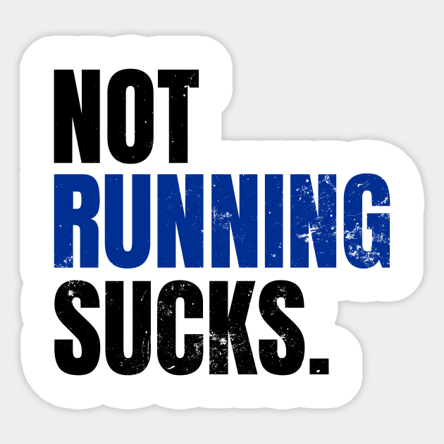 not running sucks shirt