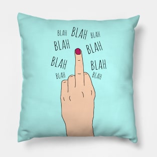 blah blah f*ck you - black Pillow