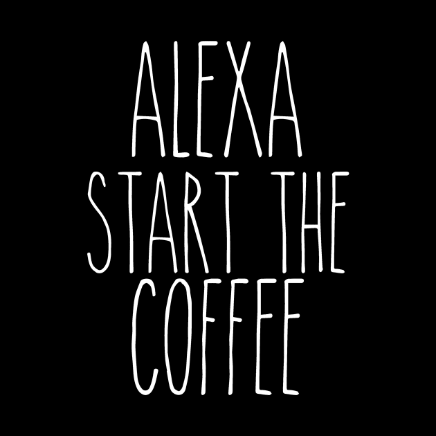 Alexa Start the Coffee by DANPUBLIC