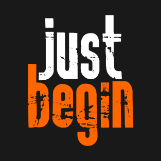 Just begin T-Shirt