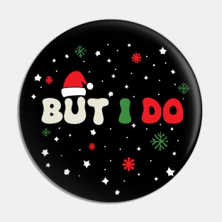 But I Do - I Don't Do Matching Christmas Outfits Couples Matching Pin