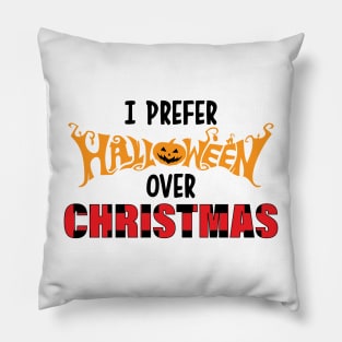 Funny Xmas I Prefer Halloween Ugly Christmas Sweater Pillow