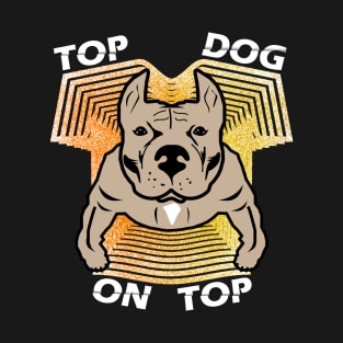 Top Dog On Top Pitbull T-Shirt