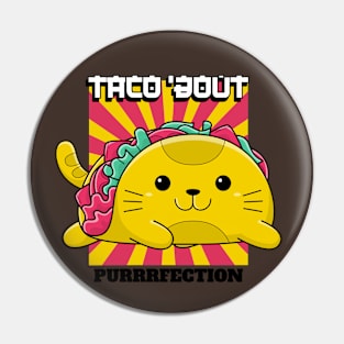 TACO 'BOUT PURRRFECTION Pin