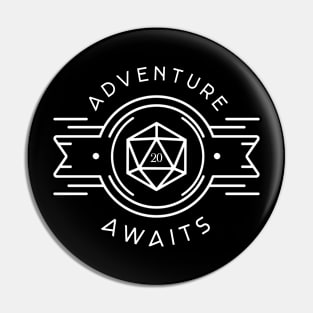 Adventure Awaits Polyhedral D20 Dice Tabletop RPG Addict Pin