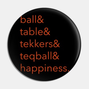 Teqball &Happiness Pin