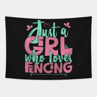 Just A Girl Who Loves Fencing Gift graphic Tapestry