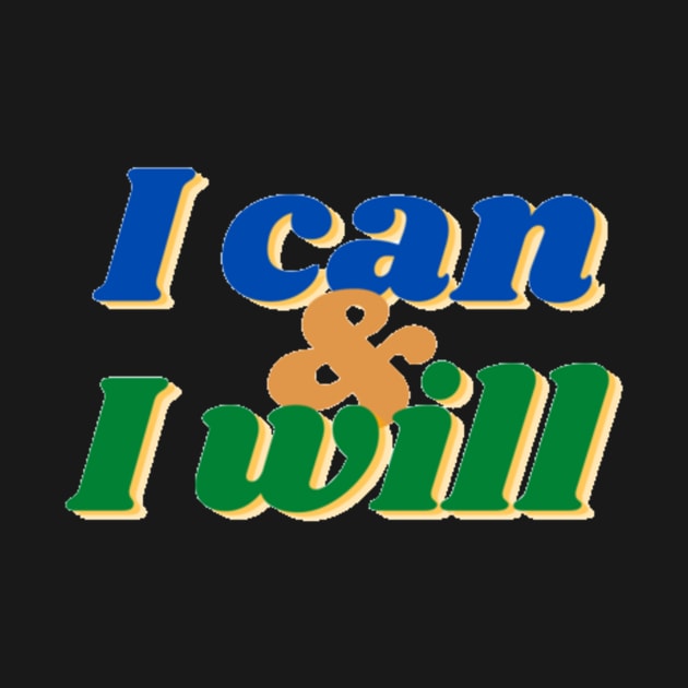 I can and I will by Jo3Designs