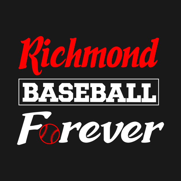 Discover Richmond Baseball Forever - Richmond - T-Shirt