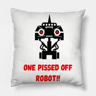 One pissed off robot Pillow