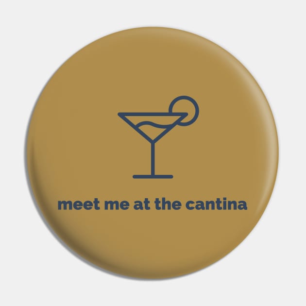 Meet Me At The Cantina Pin by Delally