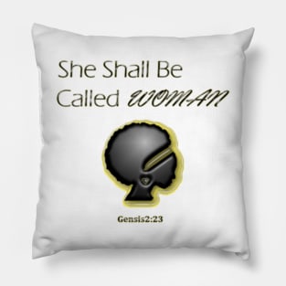 She Shall Be Called Woman Pillow