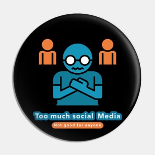 Too much social media Pin