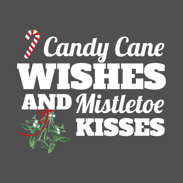 Candy Cane Wishes and Mistletoe Kisses Christmas Gift by Tracy