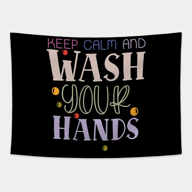 Keep calm and wash your hands Tapestry by NJORDUR