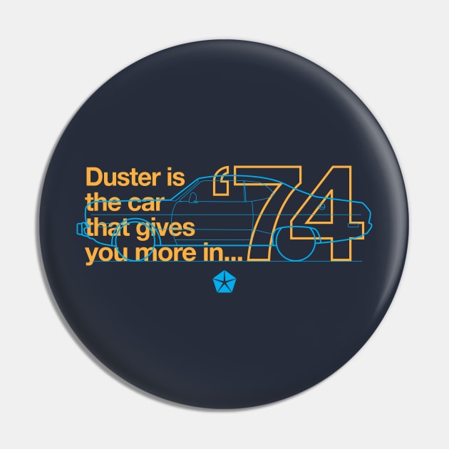 74 Duster (Valiant) - The Car That Gives You More Pin by jepegdesign