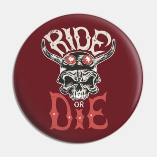 Ride Or Die Biker Pin