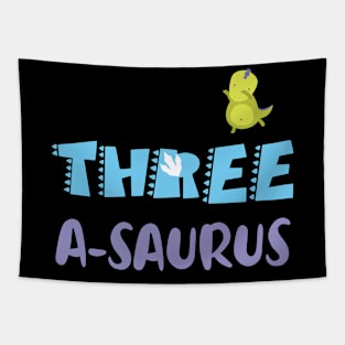 Family Dinosaur Matching 3rd Birthday Tee three-A-Saurus Gift For Boys Kids toddlers Tapestry