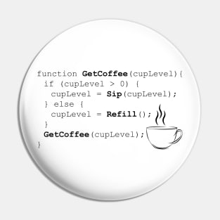 Coffee - Javascript Recursive Refills (BLACK) Pin