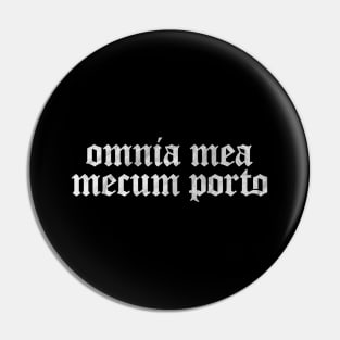 Omnia Mea Mecum Porto - All That is Mine I Carry With Me Pin