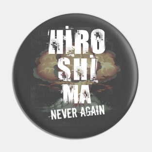 Hiroshima. Never Again Pin