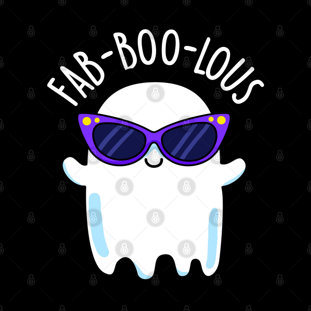 Fab-boo-lous Cute Funny Ghost Pun by punnybone