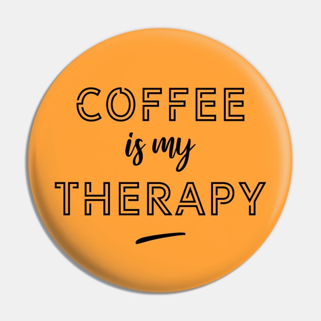 Coffee is my therapy Pin by lepetitcalamar