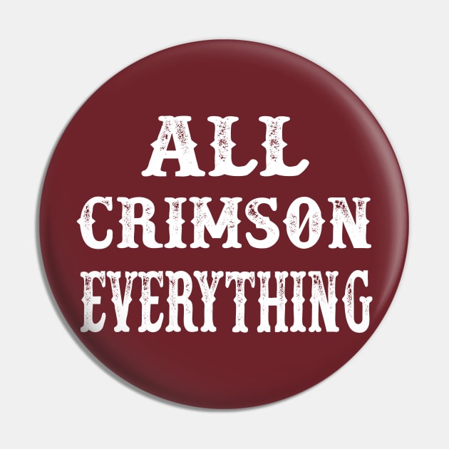 All Crimson Everything Pin by joshp214