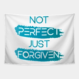 NOT PERFECT JUST FORGIVEN || MOTIVATIONAL QUOTES Tapestry