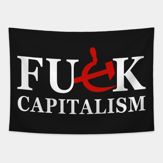 Fuck Capitalism 2 Tapestry by byebyesally