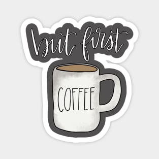 But First Coffee Magnet