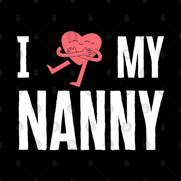 I Love My Nanny by HobbyAndArt