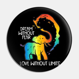 Gay Elephant Dream Without Fear  Pride Lgbt Women Men Pin