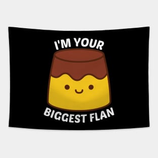 I'm Your Biggest Flan - Flan Pun Tapestry