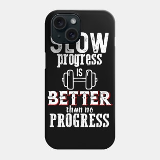 Slow progress is Better Phone Case