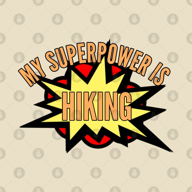 Hiking t-shirt designs superpower by Coreoceanart