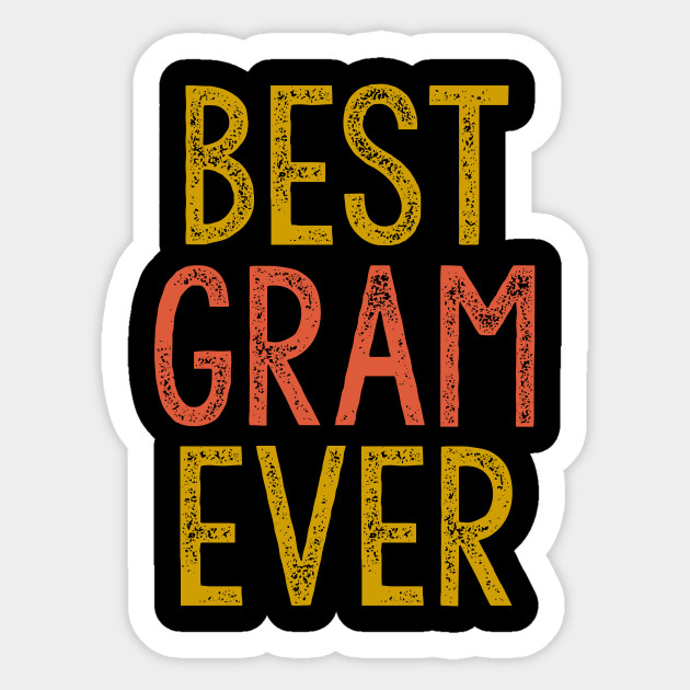 Best Gram Ever - Grandma - Sticker