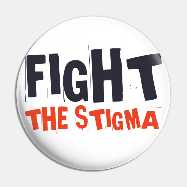 Fight The Stigma | Mental Health Matters Pin by SPOKN