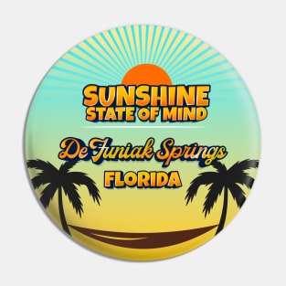 De Funiak Springs Florida - Sunshine State of Mind Pin