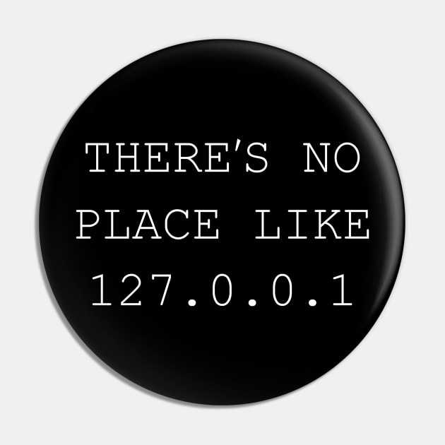 There's no Place lIke 127.0.0.1 Pin by Printadorable