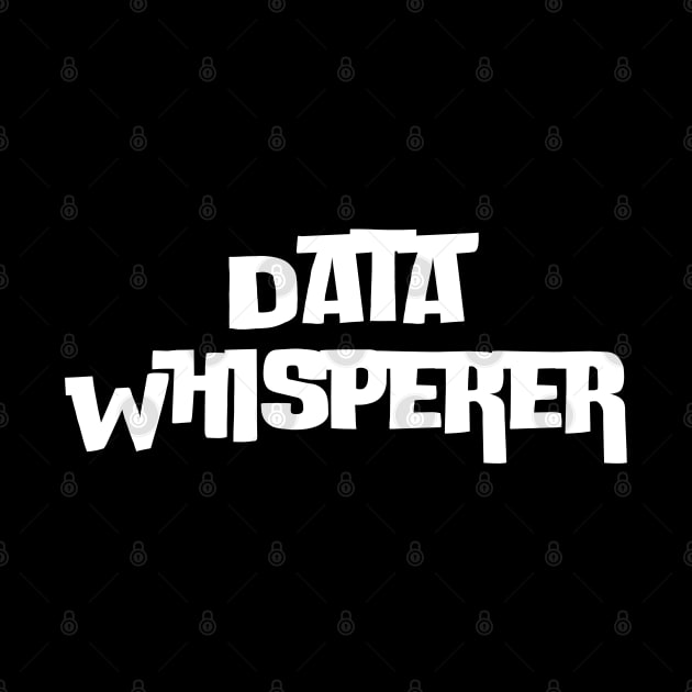 Data Whisperer by HobbyAndArt